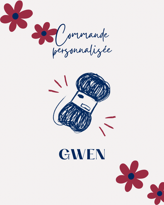 Commande personnalisée Gwen